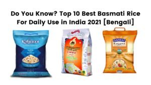 10 Best Basmati Rice For Daily Use in India 2021