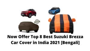 Now Offer Top 8 Best Suzuki Brezza Car Cover in India 2021 [Bengali]
