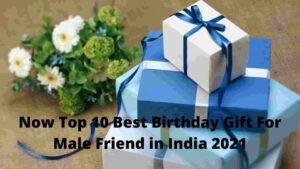 Now Top 10 Best Birthday Gift For Male Friend in India 2021 [Bengali]