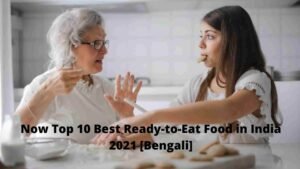 Now Top 10 Best Ready-to-Eat Food in India 2021 [Bengali]