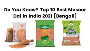 Top 10 Best Masoor Dal in India 2021 [Bengali]