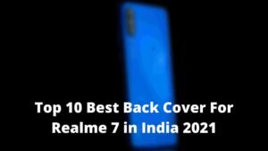 Now Top 10 Best Back Cover For Realme 7 in India 2021 [Bengali]