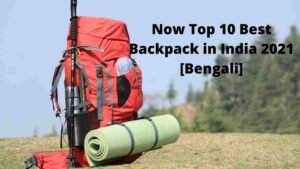 Now Top 10 Best Backpack in India 2021 [Bengali]