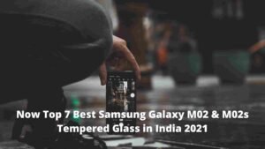 Now Top 7 Best Samsung Galaxy M02 & M02s Tempered Glass in India 2021 [Bengali]