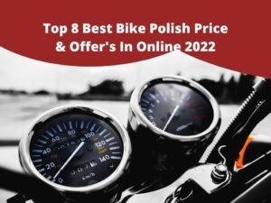 Top 8 Best Bike Polish Price & Offer