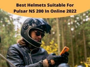 Best Helmets Suitable For Pulsar NS 200