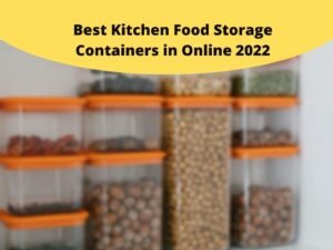 Best Kitchen Food Storage Containers