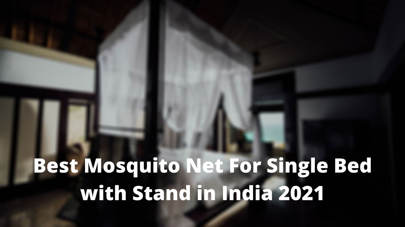 Best Mosquito Net For Single Bed with Stand in India 2021