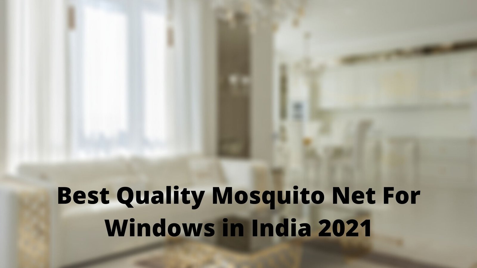Best Quality Mosquito Net For Windows in India 2021