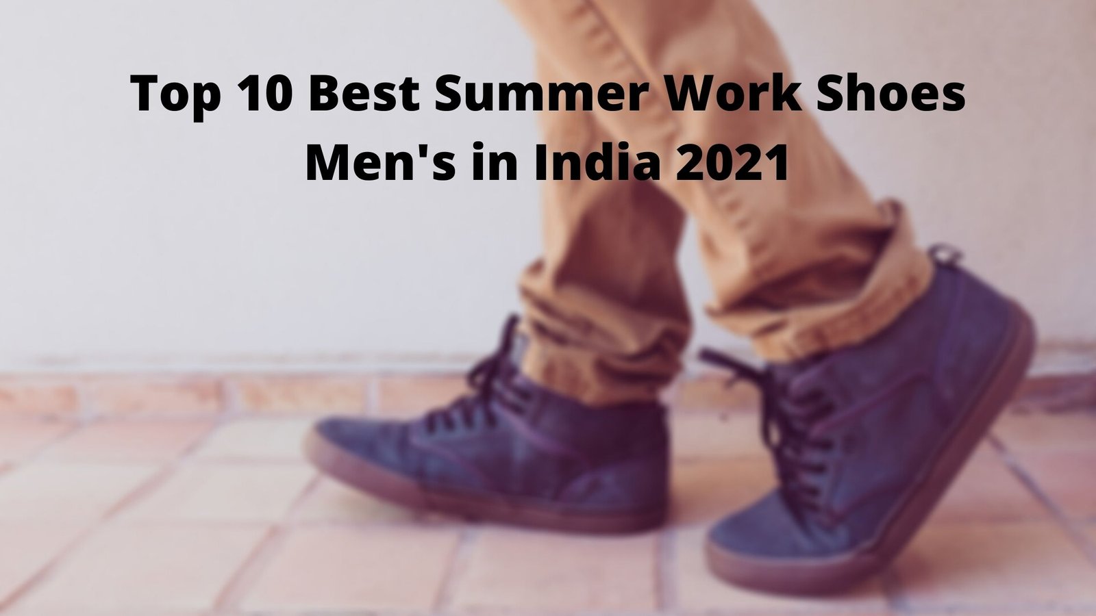Top 10 Best Summer Work Shoes Men's in India 2021
