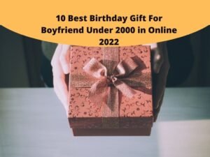Birthday Gift For Boyfriend Under 2000