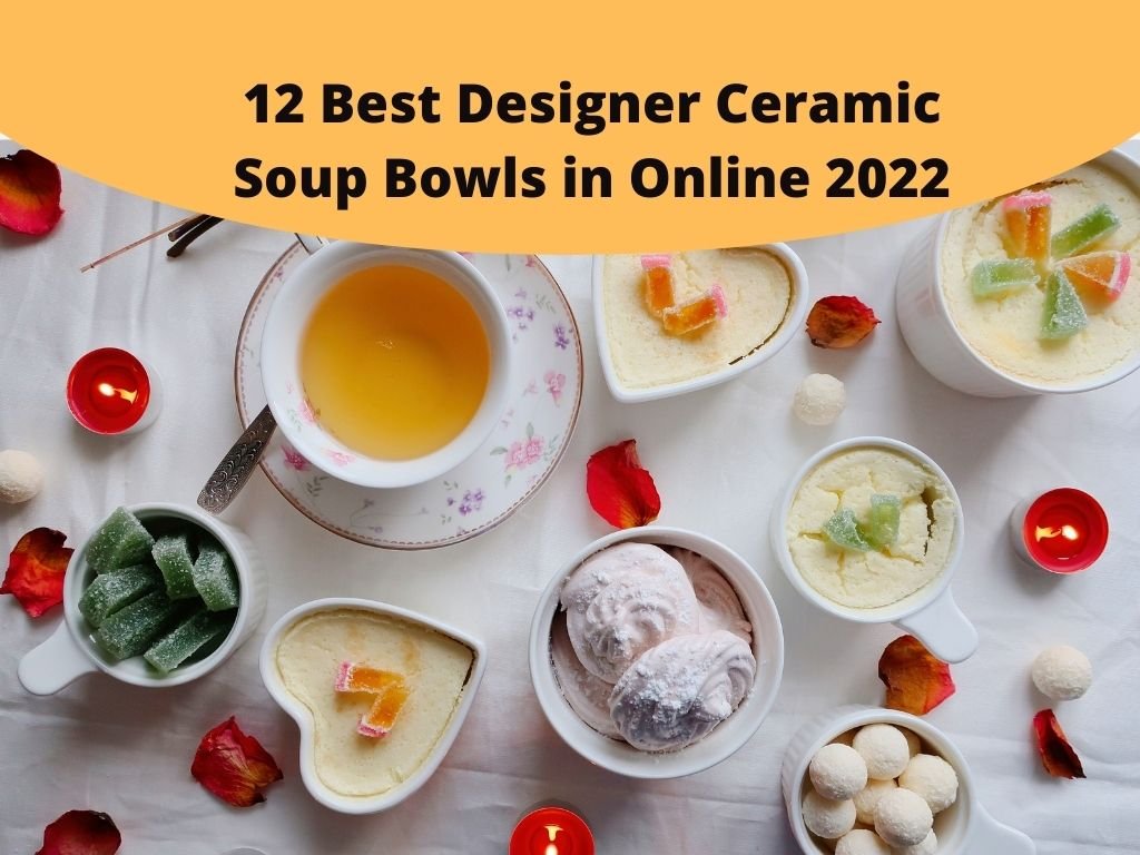 Best Ceramic Soup Bowls
