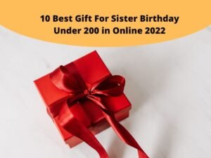 Best Gift For Sister Birthday Under 200