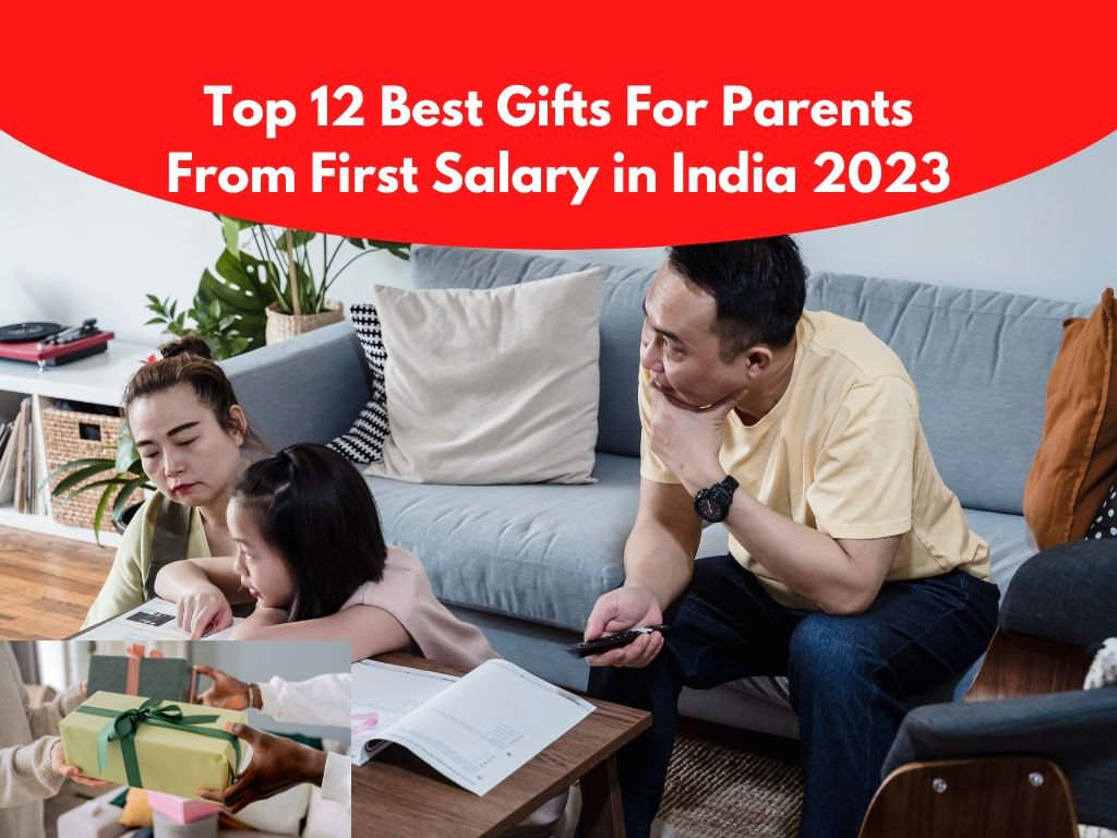 Best Gifts For Parents From First Salary