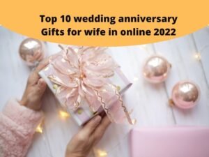 wedding anniversary Gifts for wife