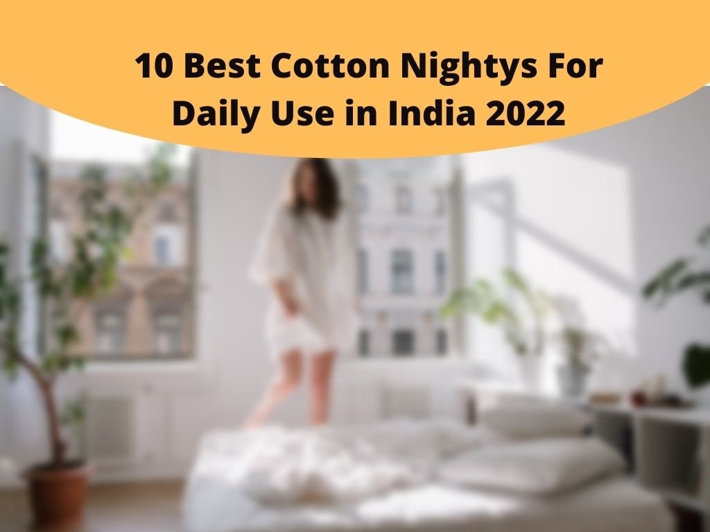Best Cotton Nightys For Daily Use