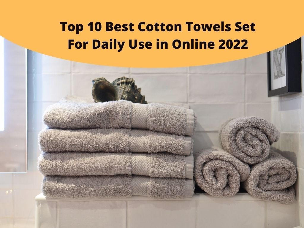 Best Cotton Towels Set For Daily Use