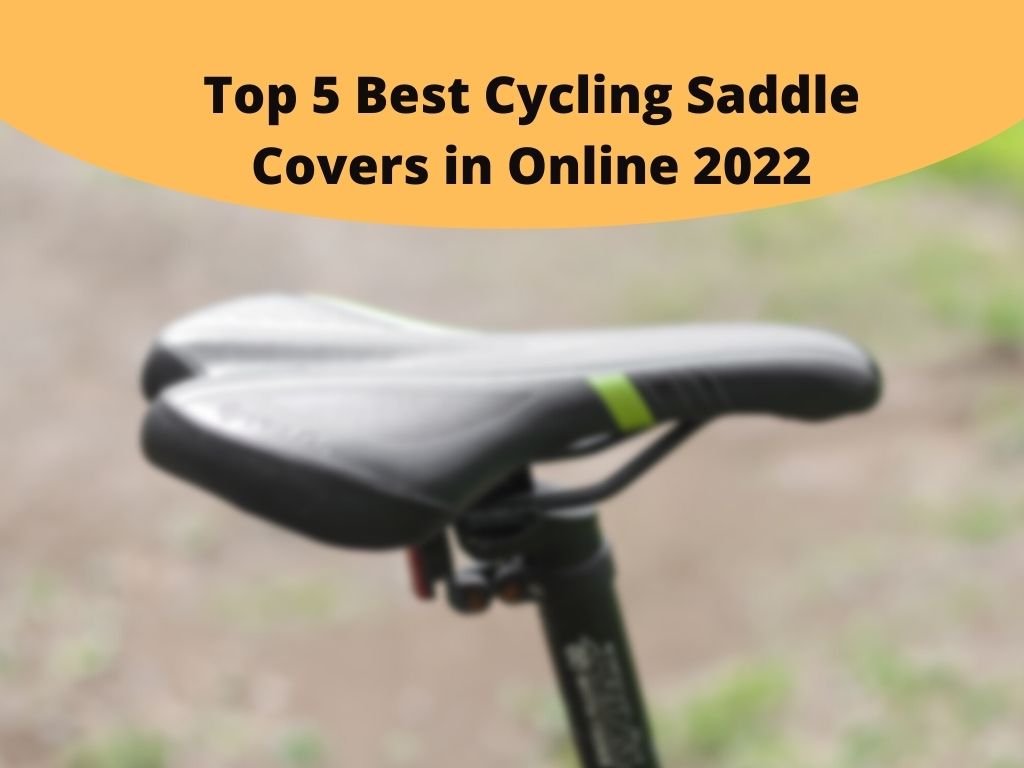 Top 5 Best Cycling Saddle Covers