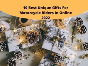 Best Unique Gifts For Motorcycle Riders