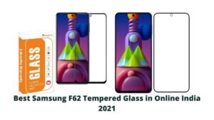 Best Tempered Glass For Samsung F62 in Online