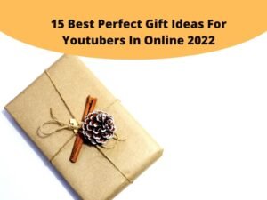 Best Perfect Gift Ideas For Youtubers