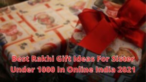 Best Rakhi Gift Ideas
