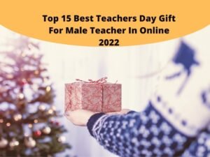 Teachers Day Gift For Male Teacher