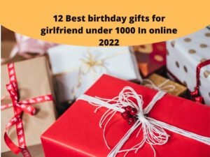 12 Best birthday gift ideas for girlfriend