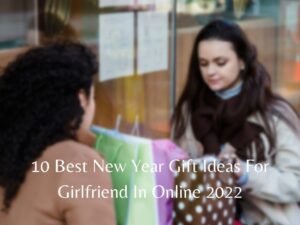 New Year Gift Ideas For Girlfriend