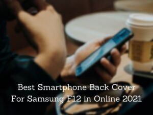 Best Smartphone Back Cover For Samsung F12