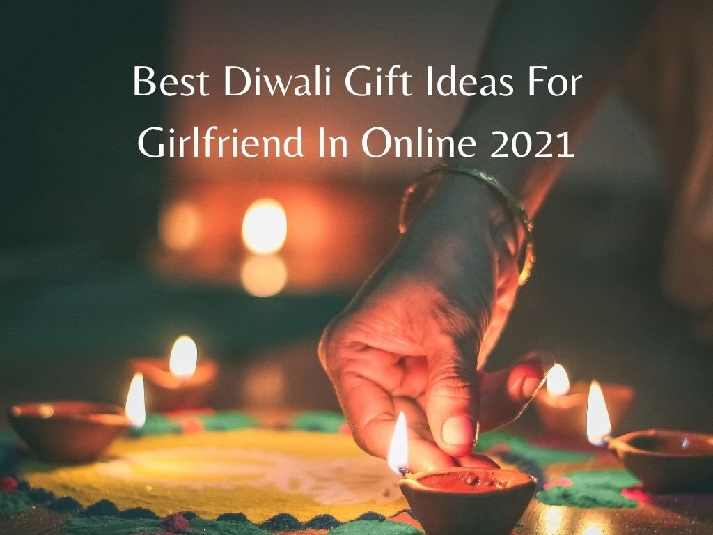 Diwali Gift Ideas For Girlfriend In Online