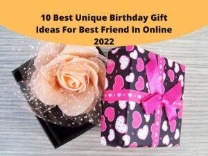 Unique Birthday Gift Ideas For Best Friend In Online