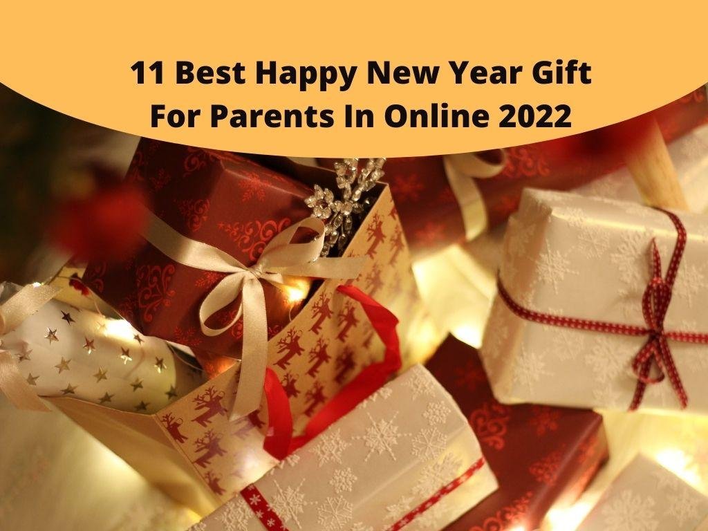 11 Best Happy New Year Gift For Parents In Online