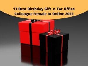 11 Best Birthday Gift ☻ For Office Colleague Female