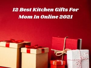 12 Best Kitchen Gifts For Mom