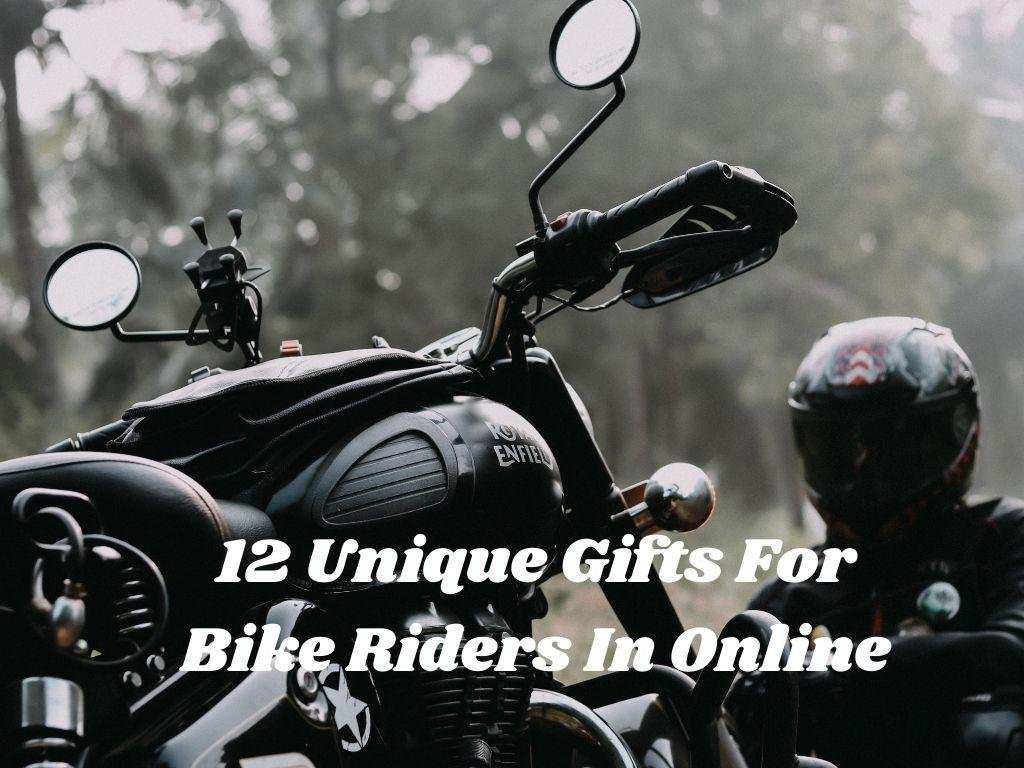 Unique Gifts For Bike Riders