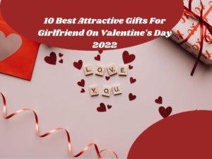 Best Attractive Gifts For Girlfriend On Valentine's Day