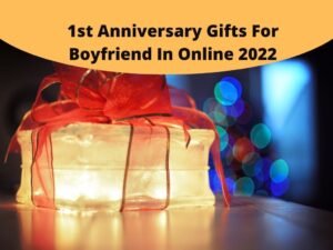 1st Anniversary Gifts For Boyfriend In Online