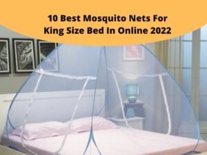 10 Best Mosquito Nets For King Size Bed