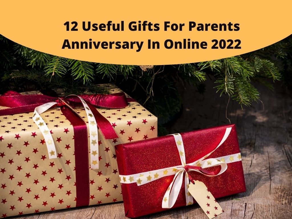 Useful Gifts For Parents Anniversary