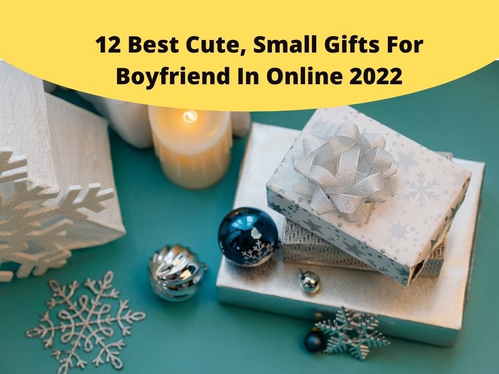 Cute, Small Gifts For Boyfriend