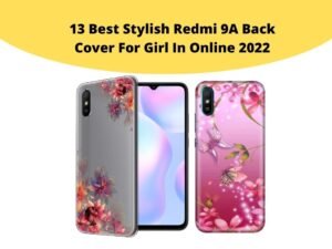 13 Best Stylish Redmi 9A Back Cover For Girl