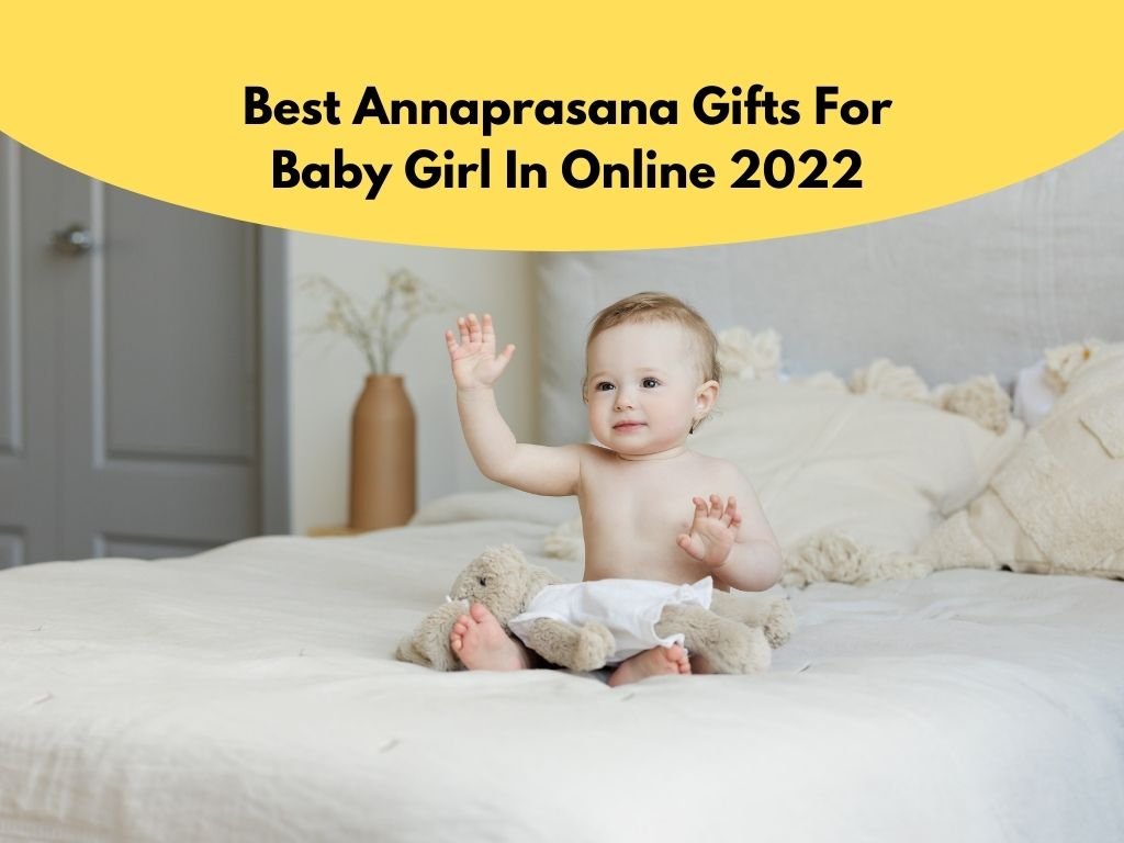 Best Annaprasana Gifts For Baby Girl