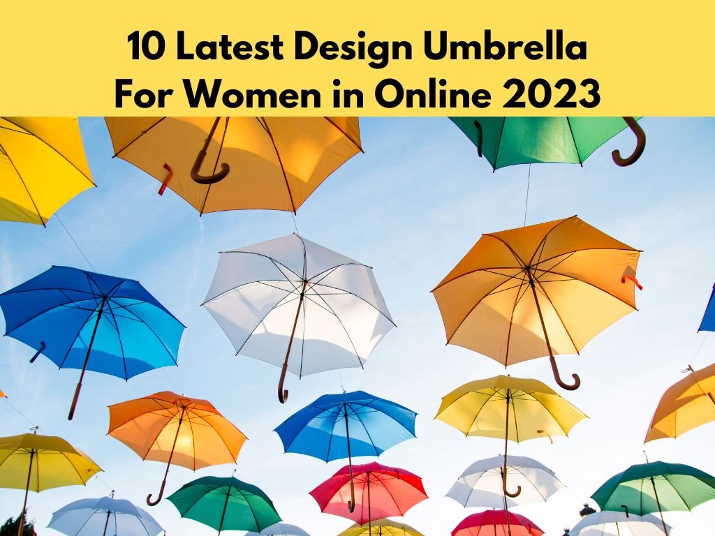 10 Latest Design Umbrella For Women in Online 2023