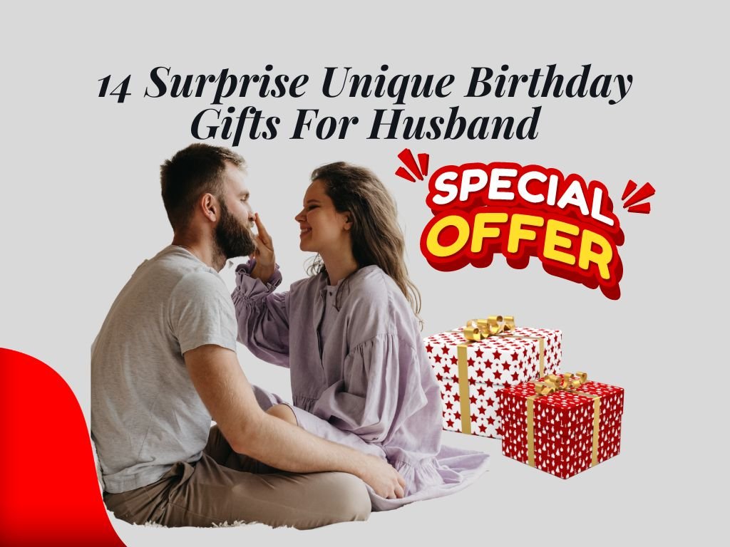 14 Surprise Unique Birthday Gifts For Husband